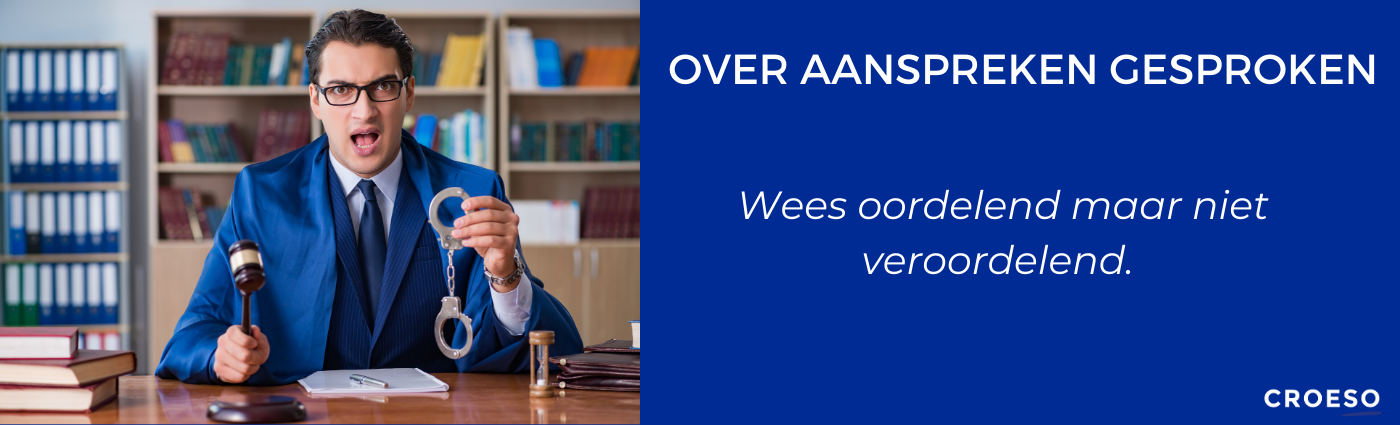 Aanspreken is oordelen