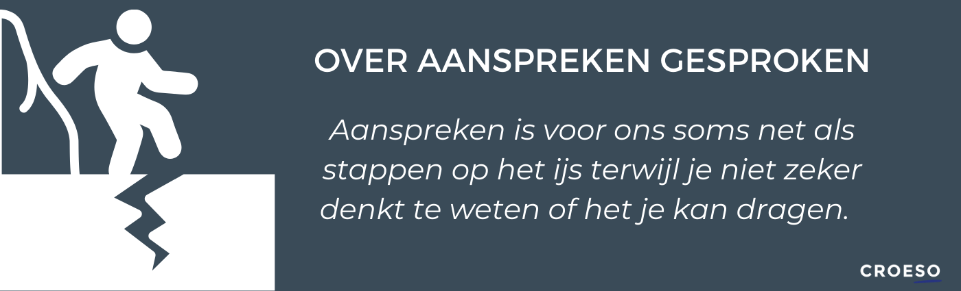 Aanspreken durven we niet